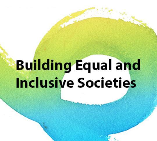 Building Equal and Inclusive Societies Building Equal and Inclusive Societies